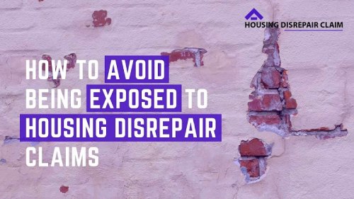 How-To-Avoid-Being-Exposed-To-Housing-Disrepair-Claims